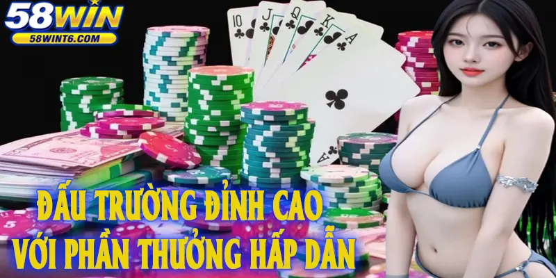Đấu trường đỉnh cao với phần thưởng hấp dẫn