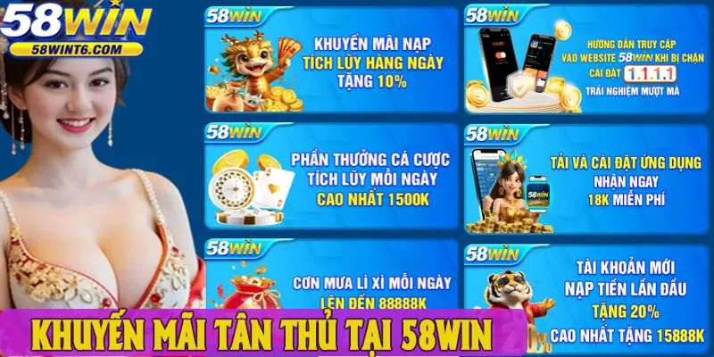 Khuyến mãi tân thủ tại 58win