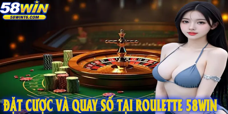 Màn hình đặt cược và quay số tại Roulette 58WIN
