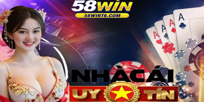 Nha cai uy tin 58win
