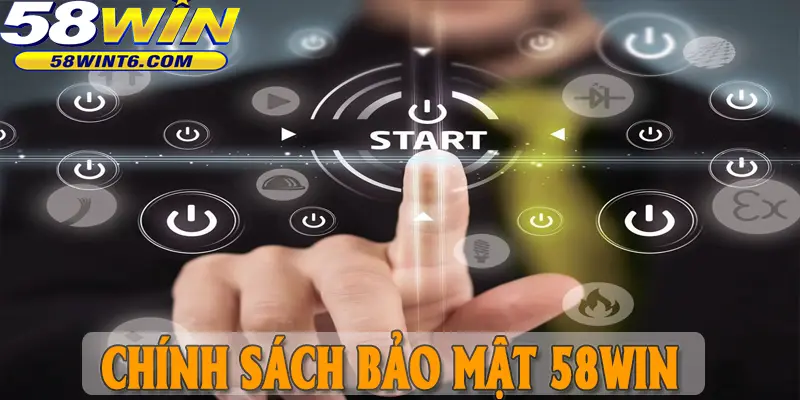 Lý do nào khiến chính sách bảo mật 58win được đánh giá cao