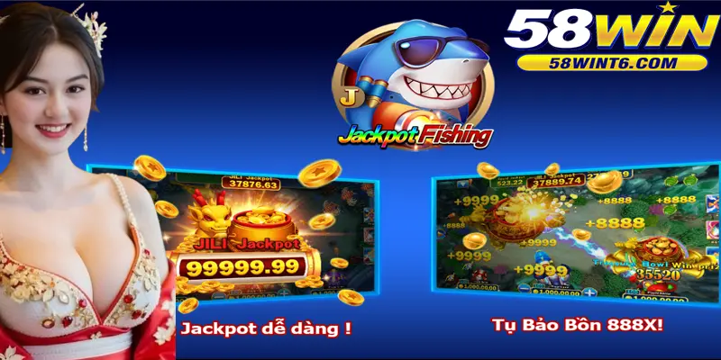 jackpot ban ca 58win